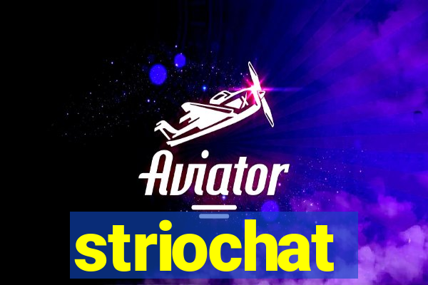 striochat