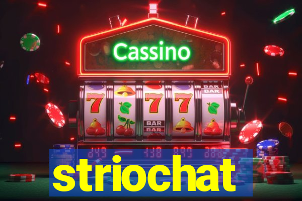 striochat