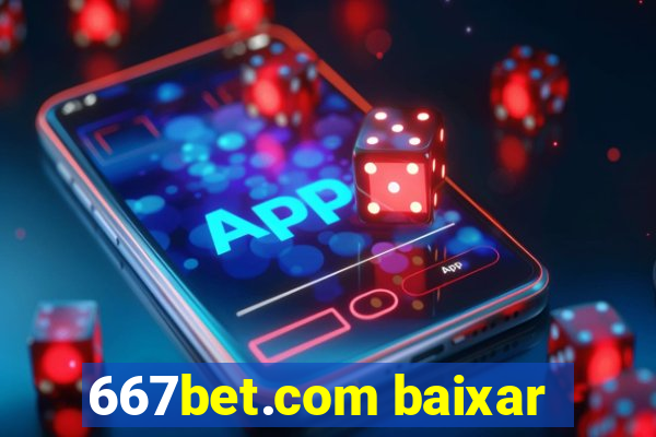 667bet.com baixar