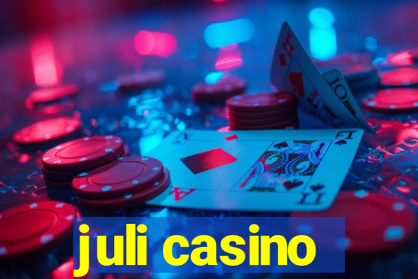 juli casino