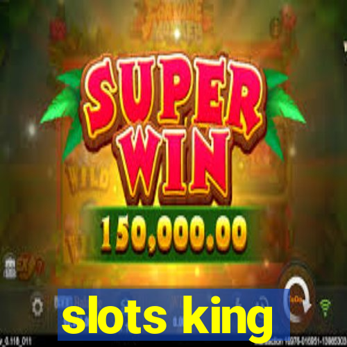 slots king