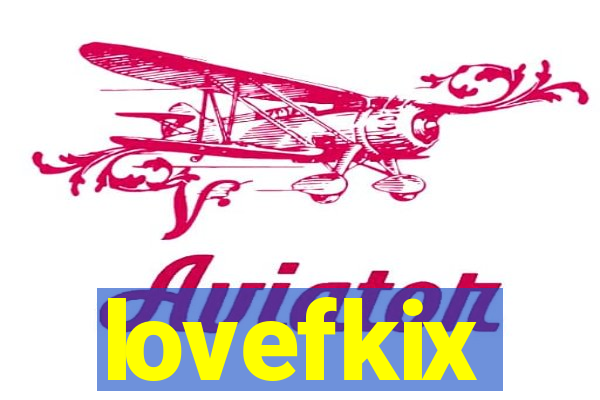 lovefkix