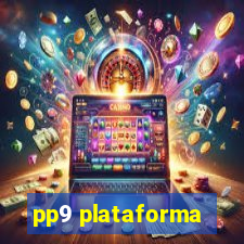 pp9 plataforma