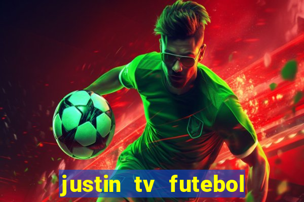 justin tv futebol ao vivo