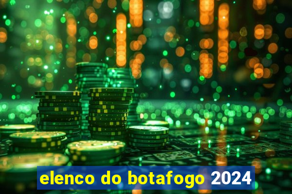 elenco do botafogo 2024