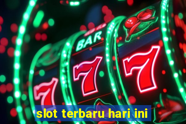 slot terbaru hari ini