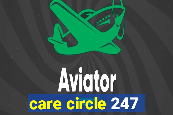 care circle 247