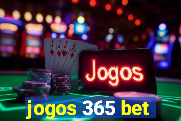 jogos 365 bet