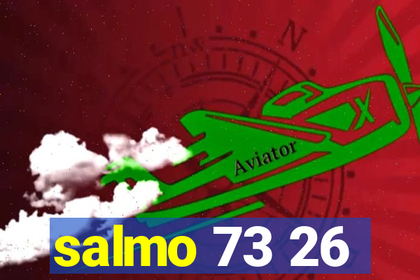 salmo 73 26