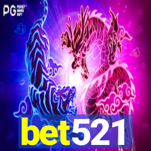 bet521