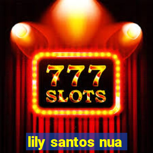 lily santos nua