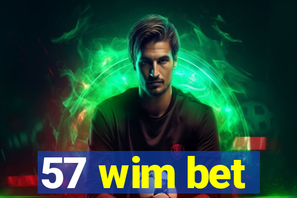 57 wim bet