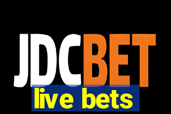 live bets