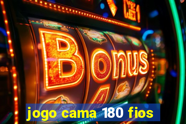 jogo cama 180 fios