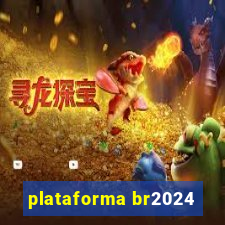 plataforma br2024