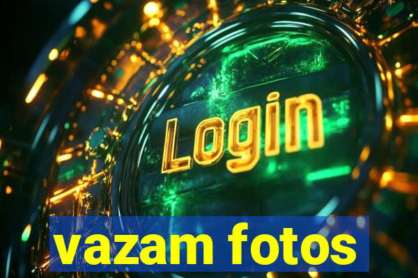 vazam fotos