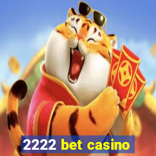 2222 bet casino