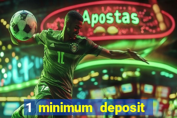 1 minimum deposit casino australia