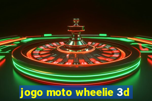 jogo moto wheelie 3d