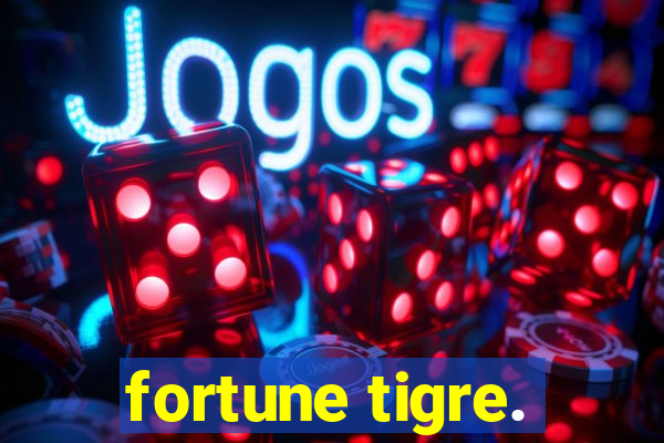 fortune tigre.