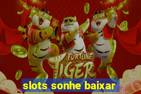 slots sonhe baixar