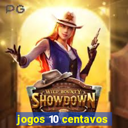 jogos 10 centavos