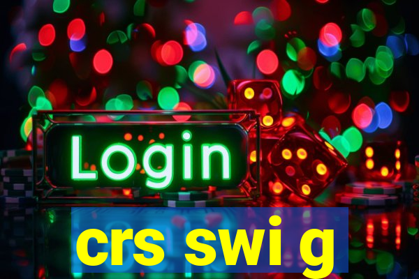 crs swi g