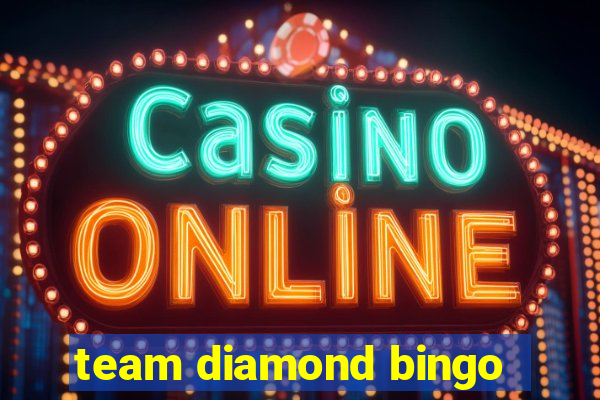 team diamond bingo