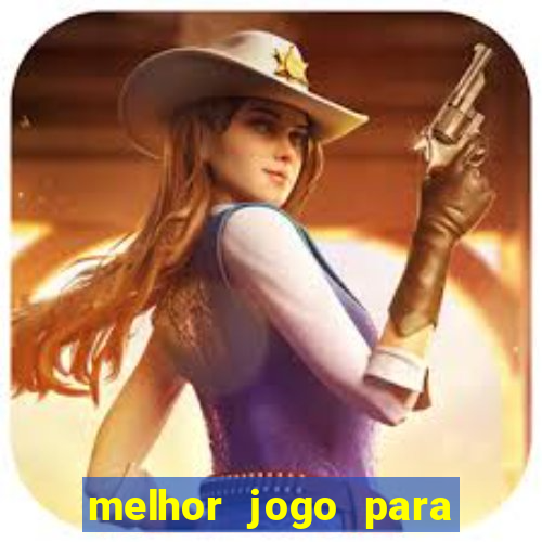 melhor jogo para ganhar dinheiro real