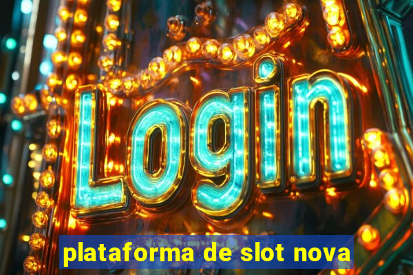 plataforma de slot nova