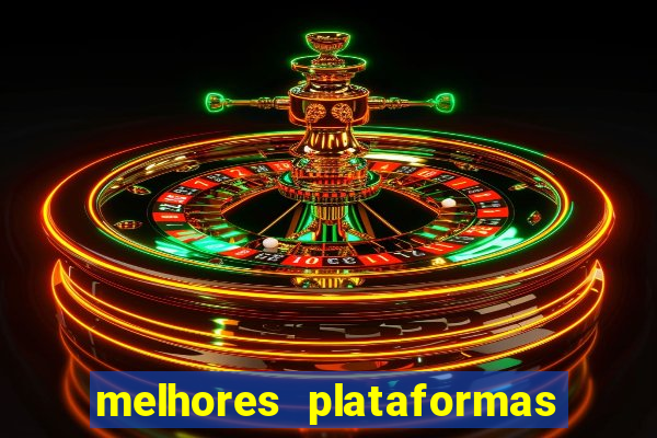 melhores plataformas para fortune tiger