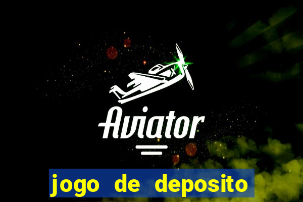 jogo de deposito de 1 real