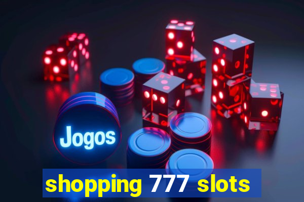 shopping 777 slots