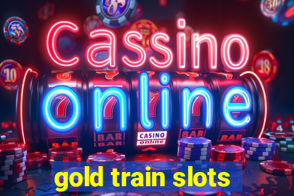 gold train slots