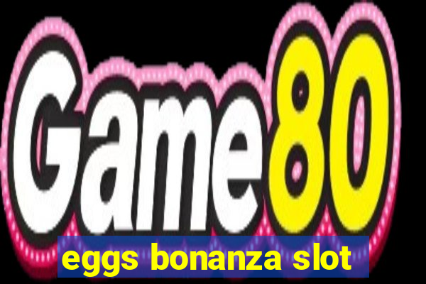 eggs bonanza slot