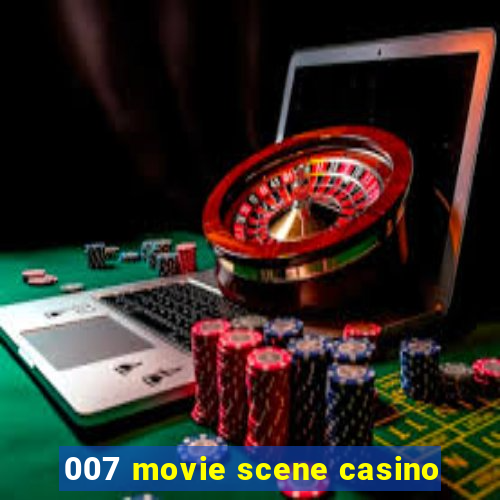 007 movie scene casino