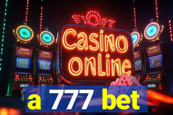 a 777 bet