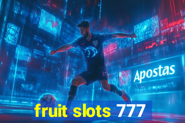 fruit slots 777