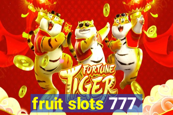 fruit slots 777