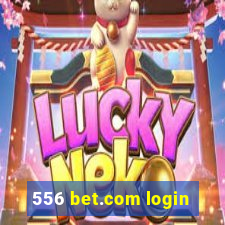 556 bet.com login