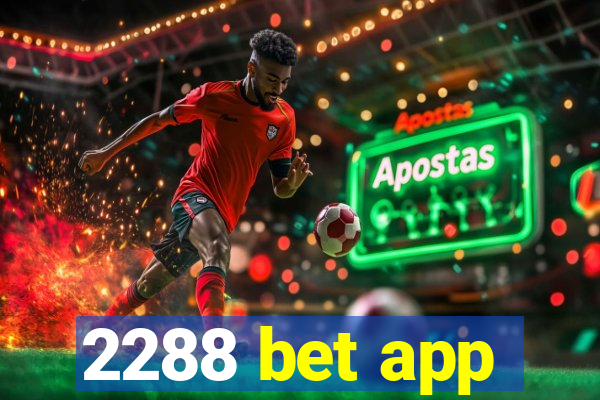 2288 bet app