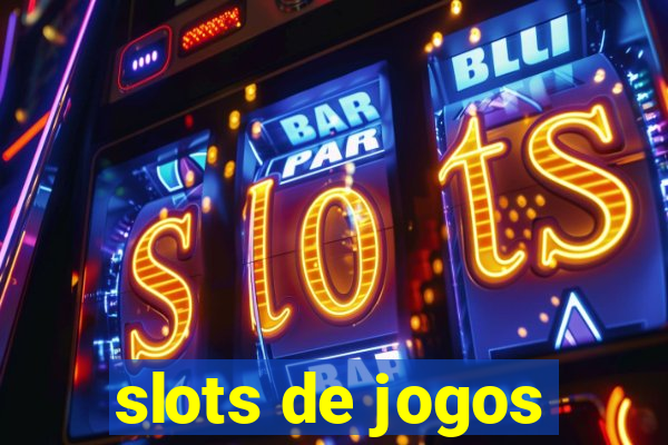 slots de jogos