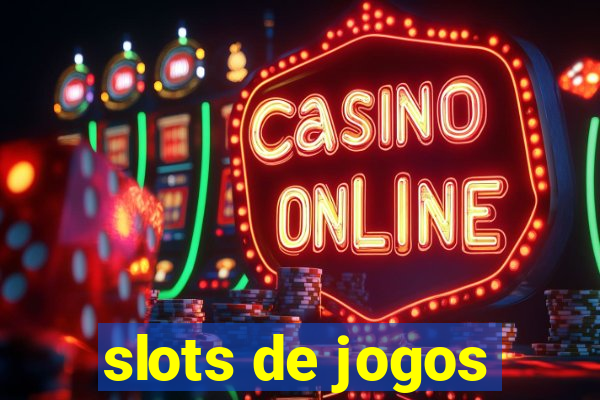 slots de jogos