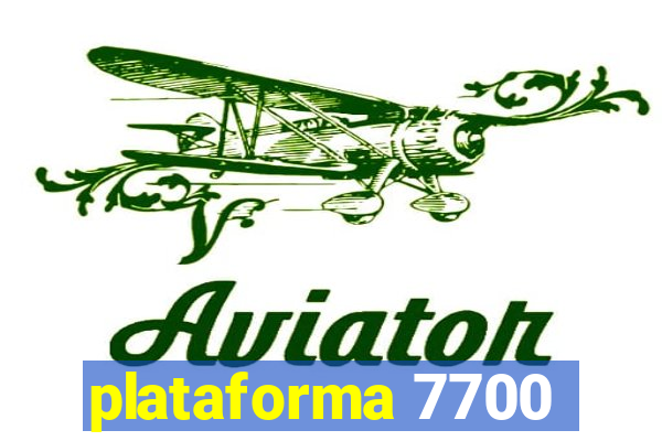 plataforma 7700