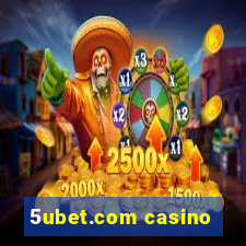 5ubet.com casino