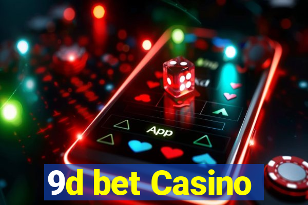 9d bet Casino