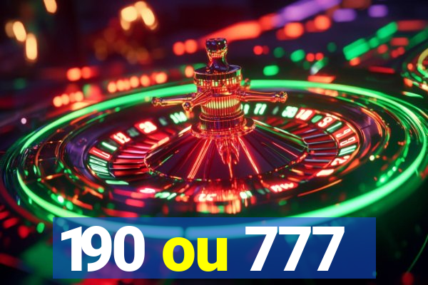 190 ou 777