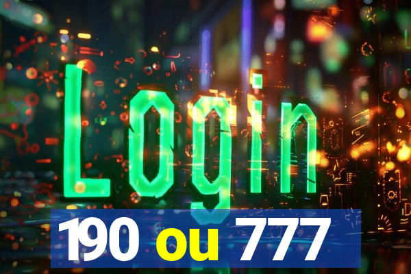 190 ou 777