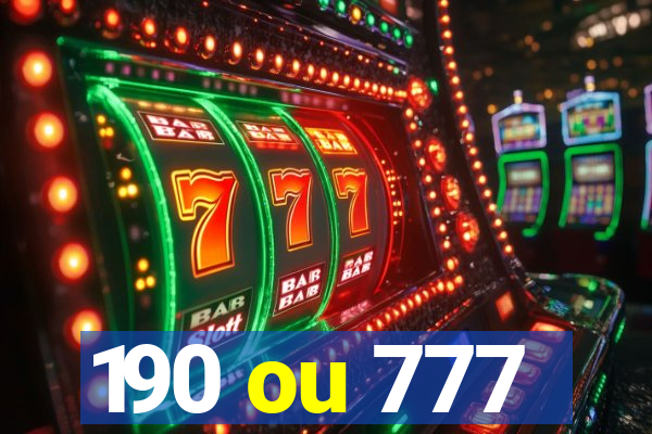 190 ou 777