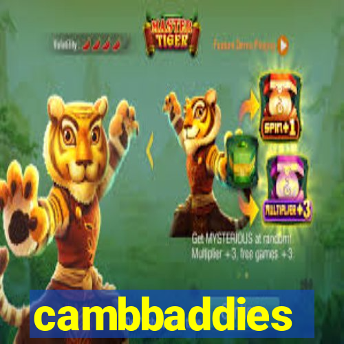 cambbaddies